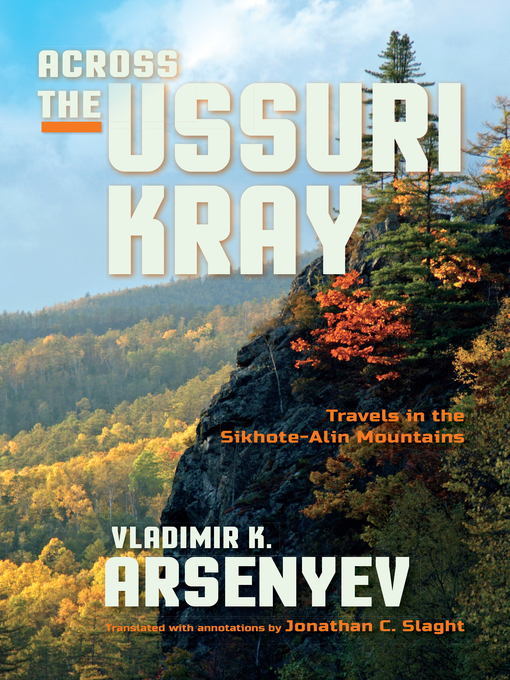 Title details for Across the Ussuri Kray by Vladimir K. Arsenyev - Available